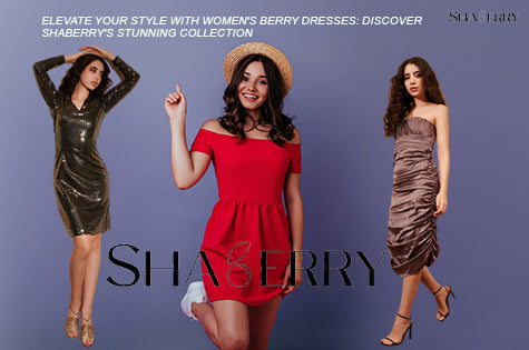 Elevate Your Style with Women's Berry Dresses: Discover Shaberry's Stunning Collection